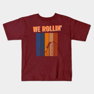 We Rollin' Rollercoaster Amusement Ride Kids T-Shirt